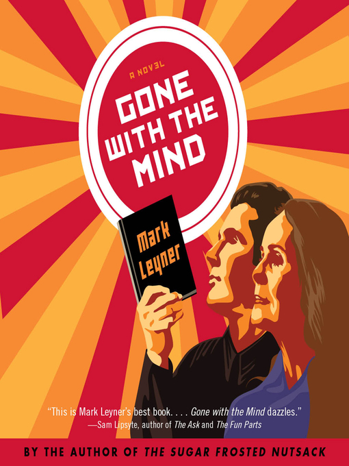 Title details for Gone with the Mind by Mark Leyner - Available